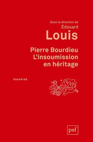 Pierre Bourdieu, l'insoumission en héritage