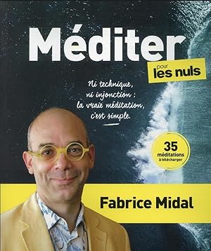 méditer pour les nuls : ni technique, ni injonction : la vraie méditation, c'est simple