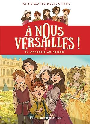 Seller image for  nous Versailles t.1 : la marquise au poison for sale by Chapitre.com : livres et presse ancienne