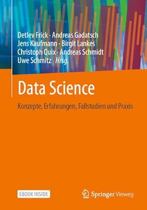 Bild des Verkufers fr Data Science : Konzepte, Erfahrungen, Fallstudien und Praxis zum Verkauf von AHA-BUCH GmbH