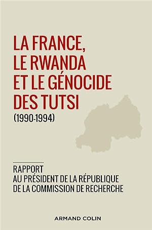 la France, le Rwanda et le génocide des Tutsi (1990-1994)