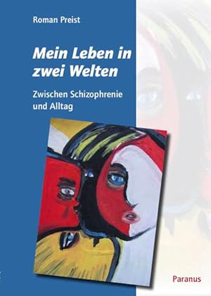 Bild des Verkufers fr Mein Leben in zwei Welten : zwischen Schizophrenie und Alltag. zum Verkauf von Antiquariat Mander Quell