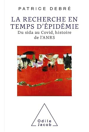 la recherche en temps d'épidémie : du sida au Covid, histoire de l'ANRS