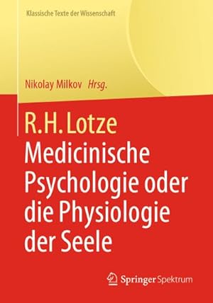Bild des Verkufers fr R.H. Lotze : Medicinische Psychologie oder die Physiologie der Seele zum Verkauf von AHA-BUCH GmbH