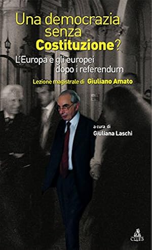 Una democrazia senza Costituzione? L'Europa e gli europei dopo i referendum