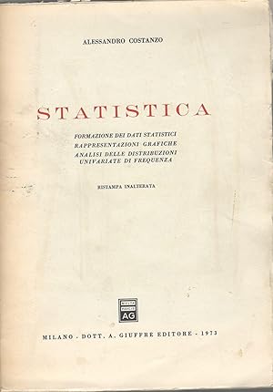 Seller image for Statistica. Formazione dei dati statistici. Rappresentazioni grafiche. Analisi delle distribuzioni univariate di frequenza for sale by librisaggi
