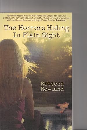 Seller image for The Horrors Hiding In Plain Sight (inscribed by the author) for sale by COLD TONNAGE BOOKS