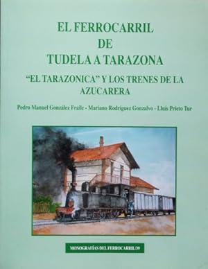 Seller image for El Ferrocarril de Tudela a Azucarera for sale by Martin Bott Bookdealers Ltd