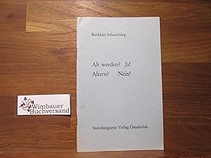 Alt werden  Ja. Altern  Nein. (Sternbergkreis: Schriftenreihe des Sternbergkreises e.V.; Teil: H....