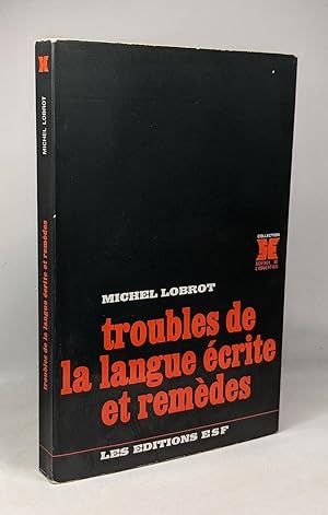 Seller image for Troubles de la langue crite et remdes - coll. science de l'ducation for sale by crealivres