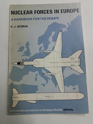 Image du vendeur pour Nuclear Forces in Europe. A Handbook for the Debate. mis en vente par Plurabelle Books Ltd