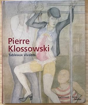 Image du vendeur pour Pierre Klossowski. Tableaux Vivants mis en vente par Largine