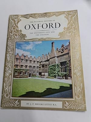 Seller image for The Pictorial History of Oxford. The University City and Colleges. for sale by Plurabelle Books Ltd