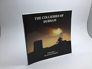Bild des Verkufers fr THE COLLIERIES OF DURHAM: VOLUME 1 zum Verkauf von Any Amount of Books