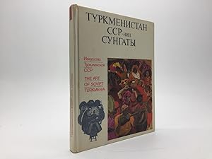 Bild des Verk�ufers f�r THE ART OF SOVIET TURKMENIA zum Verkauf von Any Amount of Books