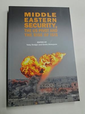 Seller image for Middle-Eastern Security, The US Pivot and The Rise of ISIS. for sale by Plurabelle Books Ltd