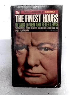 Seller image for The Finest Hours: The Churchill Story in Words & Pictures for sale by World of Rare Books