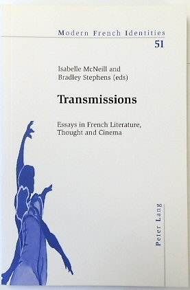 Image du vendeur pour Transmissions: Essays in French Literature, Thought and Cinema mis en vente par PsychoBabel & Skoob Books