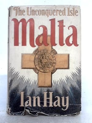 Image du vendeur pour The Unconquered Isle; The Story of Malta G.C. mis en vente par World of Rare Books