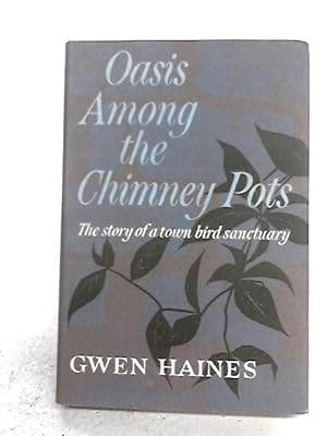 Seller image for Oasis Among The Chimney Pots for sale by World of Rare Books