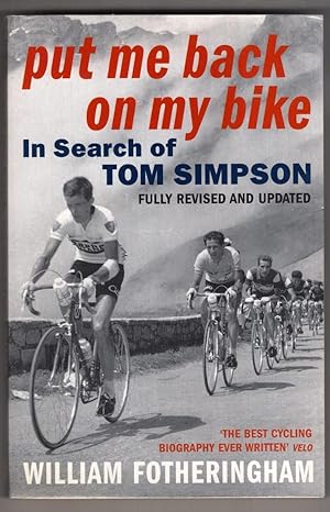 Imagen del vendedor de Put Me Back on My Bike: In Search of Tom Simpson a la venta por High Street Books