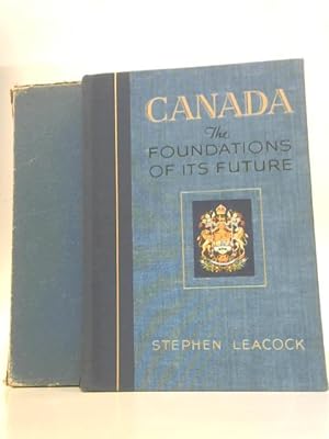 Immagine del venditore per Canada - The Foundations of its Future venduto da World of Rare Books