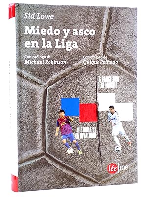 MIEDO Y ASCO EN LA LIGA (Sid Lowe) Léeme, 2014. OFRT
