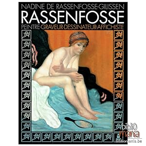 Image du vendeur pour Rassenfosse : Peintre - Graveur - Dessinateur - Affichiste mis en vente par Bibliomania