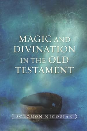 Seller image for Magic and Divination in the Old Testament for sale by GreatBookPrices