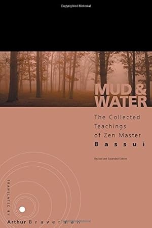 Seller image for Mud and Water: The Collected Teachings of Zen Master Bassui for sale by Pieuler Store