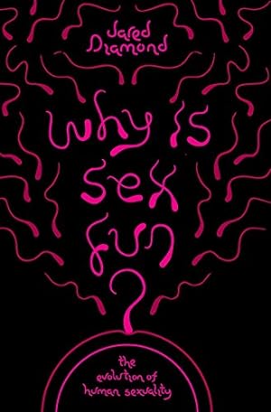 Imagen del vendedor de Why Is Sex Fun?: The Evolution of Human Sexuality a la venta por Pieuler Store