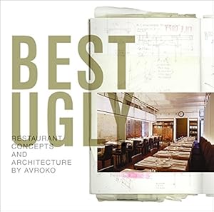 Seller image for Best Ugly: Restaurant Concepts and Architecture by Avroko for sale by Pieuler Store