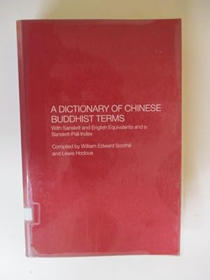 Seller image for A Dictionary of Chinese Buddhist Terms: With Sanskrit and English Equivalents and a Sanskrit-Pali Index for sale by GREENSLEEVES BOOKS