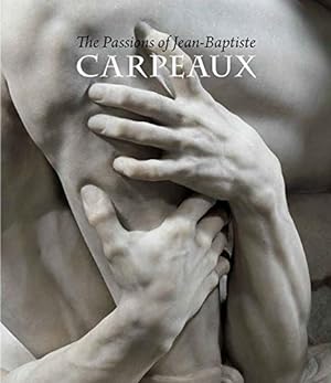 Imagen del vendedor de The Passions of Jean-Baptiste Carpeaux a la venta por Pieuler Store