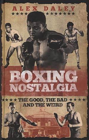 Imagen del vendedor de BOXING NOSTALGIA - THE GOOD, THE BAD AND THE WEIRD a la venta por Sportspages