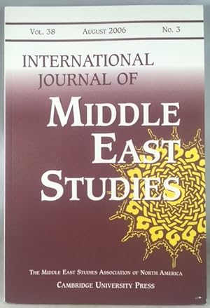 Seller image for International Journal of Middle East Studies, Volume 38, Number 3, August 2006 for sale by Great Expectations Rare Books