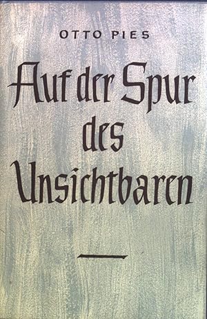 Bild des Verkufers fr Auf der Spur des Unsichtbaren. zum Verkauf von books4less (Versandantiquariat Petra Gros GmbH & Co. KG)