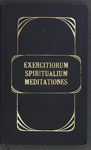 Bild des Verkufers fr Exercitiorum spiritualium meditationes. zum Verkauf von books4less (Versandantiquariat Petra Gros GmbH & Co. KG)