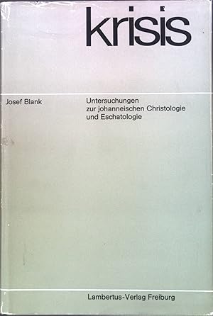 Seller image for Krisis: Untersuchungen zur johanneischen Christologie und Eschatologie for sale by books4less (Versandantiquariat Petra Gros GmbH & Co. KG)