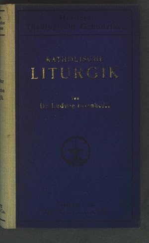 Seller image for Katholische Liturgik. Herders theologische Grundrisse, Katholische Liturgik for sale by books4less (Versandantiquariat Petra Gros GmbH & Co. KG)