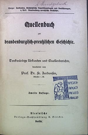 Bild des Verkufers fr Quellenbuch zur brandenburgisch-preuischen Geschichte. Hierzu: Zurbonsen, geschichtliche Repetitionsfragen und Ausfhrungen, 4. Teil zum Verkauf von books4less (Versandantiquariat Petra Gros GmbH & Co. KG)