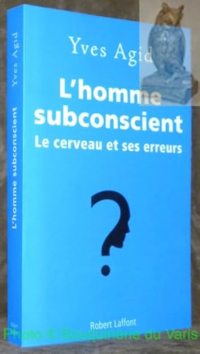 Seller image for L'homme subconscient. Le cerveau et ses erreurs. for sale by Bouquinerie du Varis