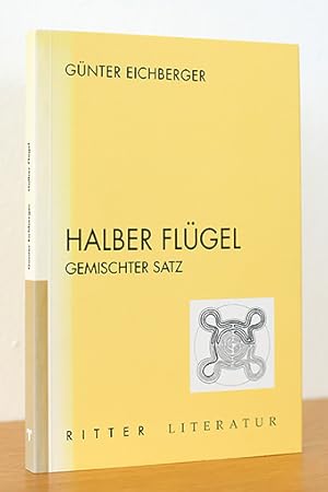 Bild des Verkufers fr Halber Flgel. Genischter Satz zum Verkauf von AMSELBEIN - Antiquariat und Neubuch