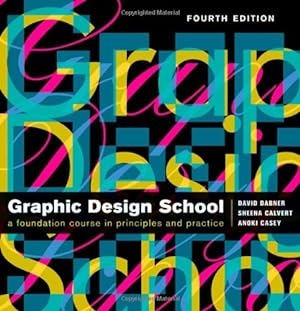 Seller image for Graphic Design School: The Principles and Practice of Graphic Design for sale by Pieuler Store