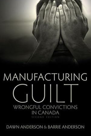 Seller image for Manufacturing Guilt: Wrongful Convictions in Canada by Anderson, Barrie, Anderson, Dawn [Paperback ] for sale by booksXpress