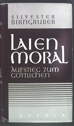 Bild des Verkufers fr Laienmoral: Aufstieg zum Gttlichen. zum Verkauf von books4less (Versandantiquariat Petra Gros GmbH & Co. KG)