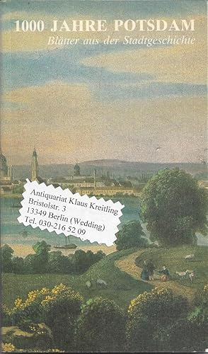 1000 Jahre Potsdam - Blätter aus der Stadtgeschichte. Teil I
