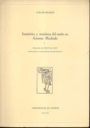 Seller image for SEMANTICA Y SEMIOTICA DEL SUEO EN ANTONIO MACHADO. for sale by Books Never Die