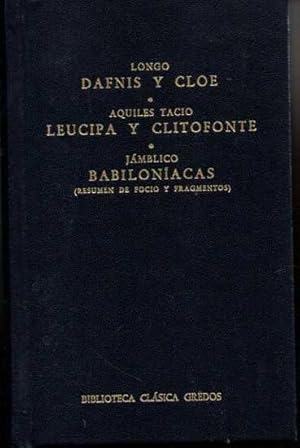 Seller image for DAFNIS Y CLOE. LEUCIPA Y CLITOFONTE. BABILONIACAS (RESUMEN DE FOCIO Y FRAGMENTOS). for sale by Books Never Die