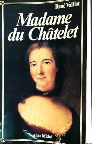 Image du vendeur pour Madame du Chatelet mis en vente par Librodifaccia
